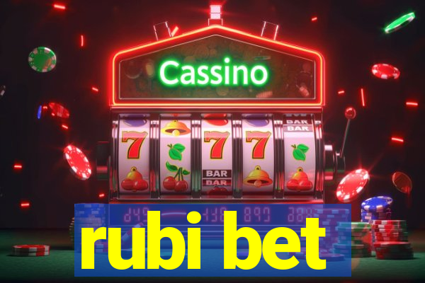 rubi bet